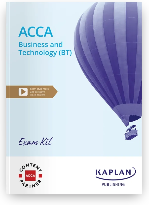 ACCA Business and Technology (BT) Exam Kit