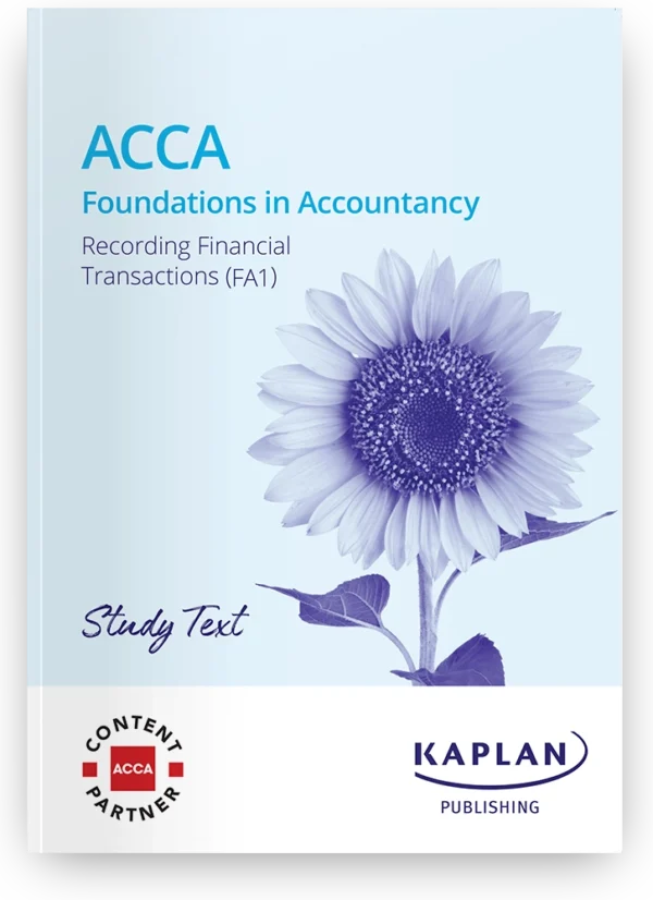 ACCA Recording Financial Transactions (FA1) Study Text